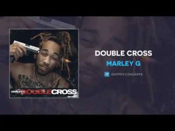 MARLEY G - Double Cross